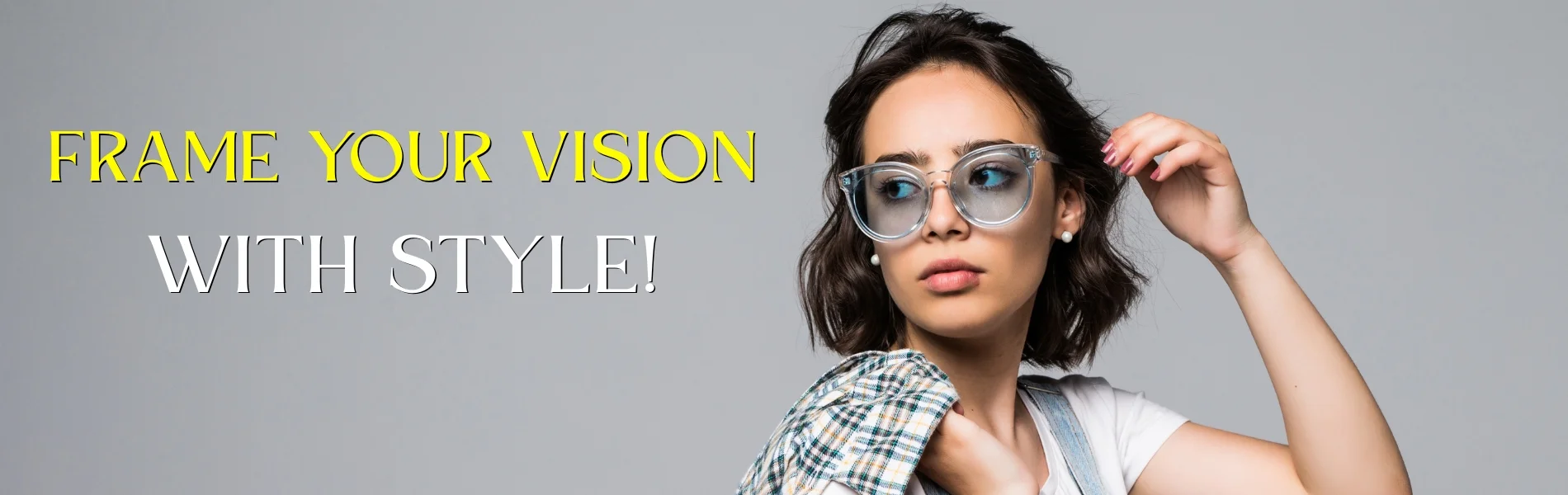 Frame Your Vision With Style!